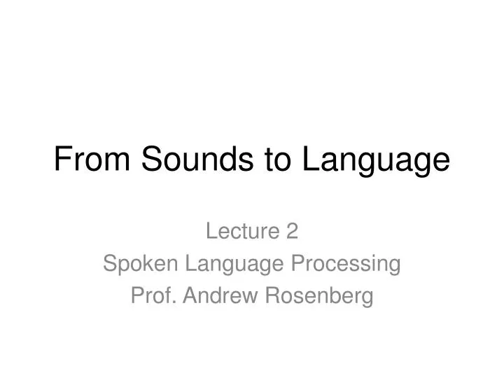 from sounds to language