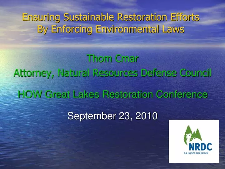 ensuring sustainable restoration efforts by enforcing environmental laws