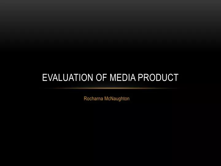 evaluation of media product