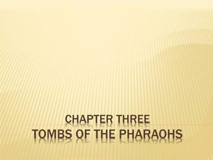 chapter three tombs of the pharaohs