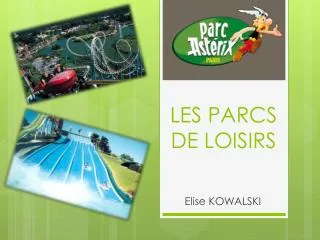les parcs de loisirs
