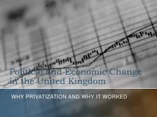 Political and Economic Change in the United Kingdom