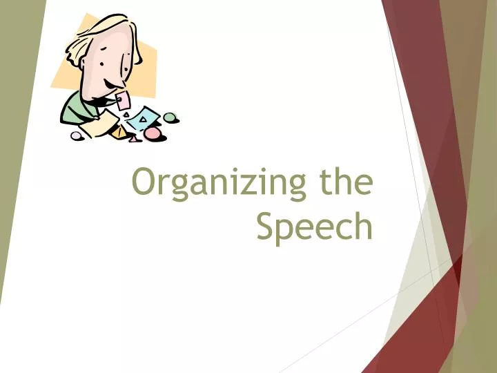 organizing the speech