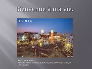 bienvenue ma vie