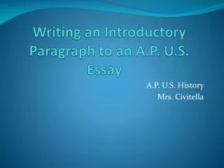 Writing an Introductory Paragraph to an A.P. U.S. Essay