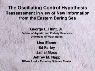 George L. Hunt, Jr. School of Aquatic and Fishery Sciences University of Washington Lisa Eisner