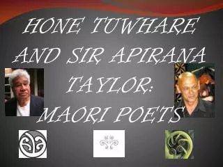 HONE TUWHARE AND SIR APIRANA TAYLOR: MAORI POETS