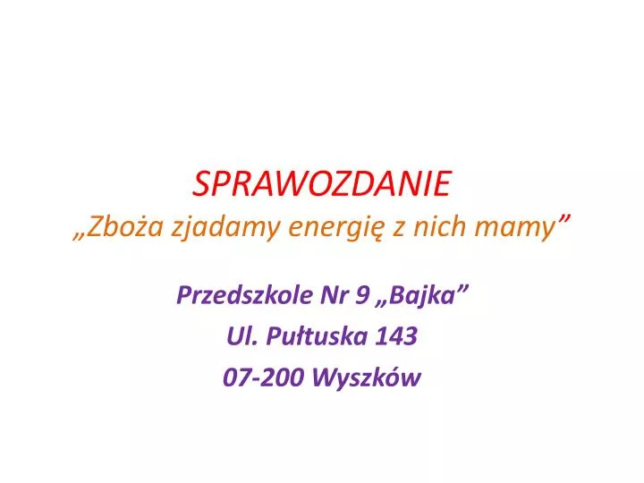 sprawozdanie zbo a zjadamy energi z nich mamy