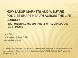 How labor markets and welfare policies shape health across the life course: