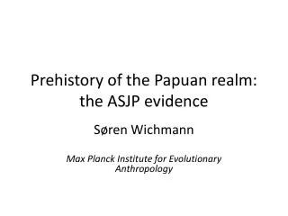 Prehistory of the Papuan realm: the ASJP evidence