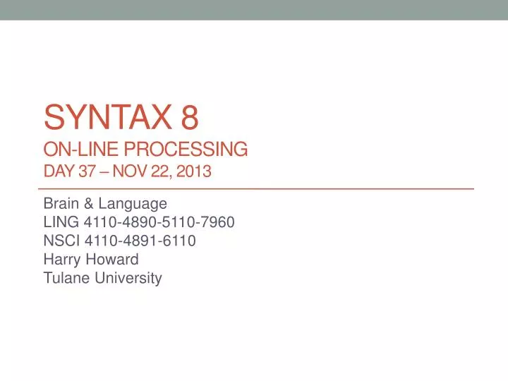 syntax 8 on line processing day 37 nov 22 2013