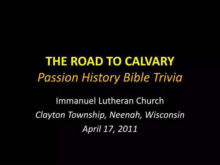 the road to calvary passion history bible trivia