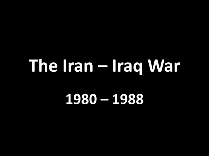 the iran iraq war