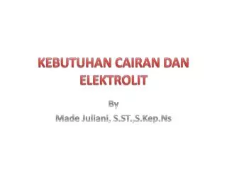kebutuhan cairan dan elektrolit