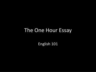 The One Hour Essay