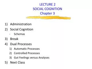 LECTURE 2 SOCIAL COGNITION Chapter 3