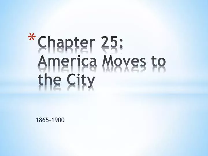 chapter 25 america moves to the city