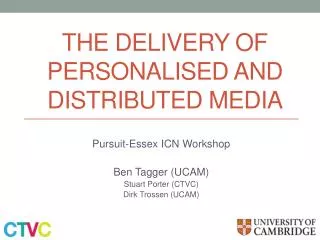 The delivery of personalised and Distributed media