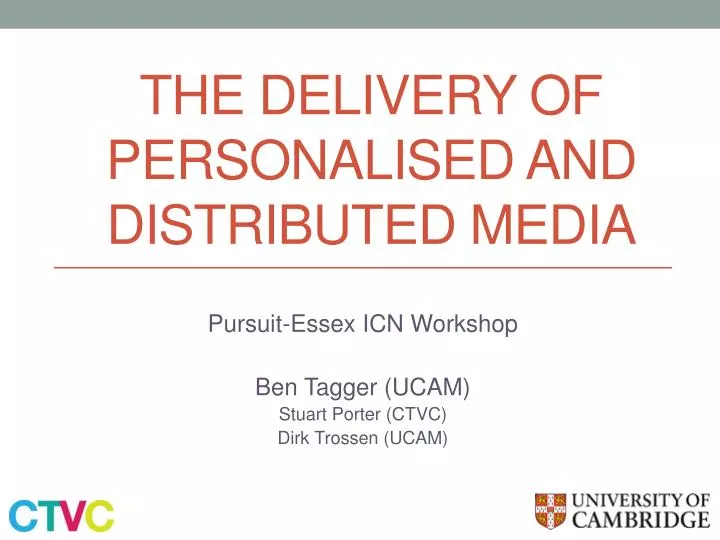 the delivery of personalised and distributed media