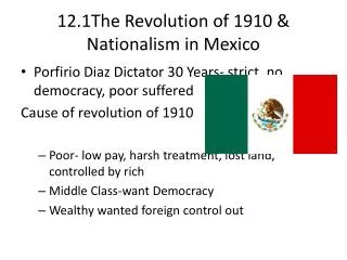 12.1The Revolution of 1910 &amp; Nationalism in Mexico