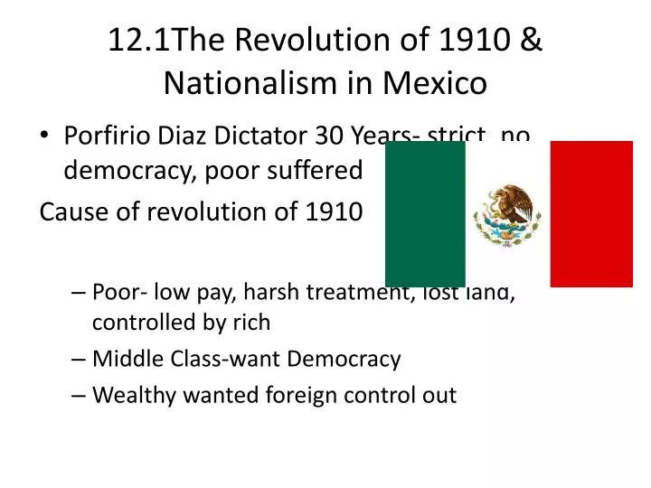 12 1the revolution of 1910 nationalism in mexico