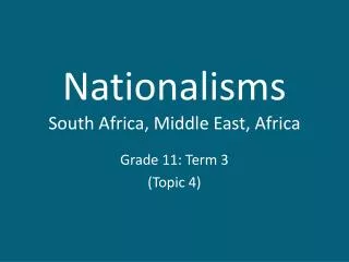 Nationalisms South Africa, Middle East, Africa