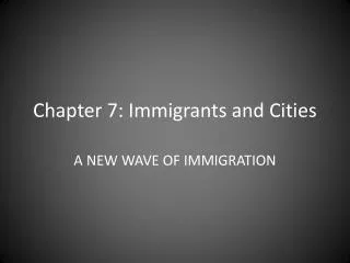 Chapter 7: Immigrants and Cities