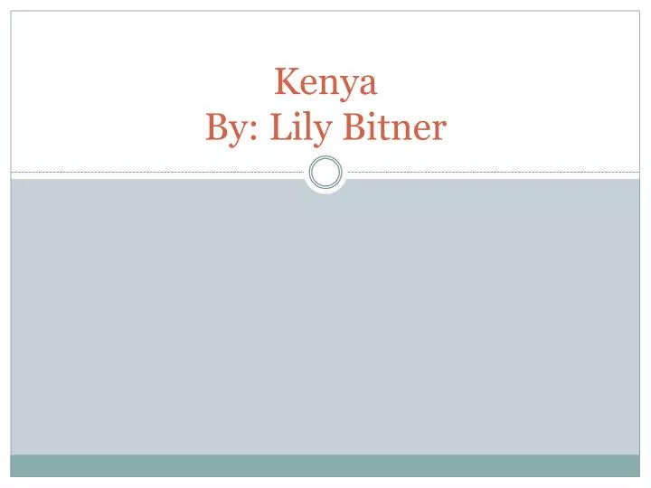 kenya by lily bitner
