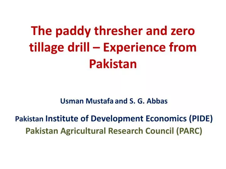 the paddy thresher and zero tillage drill experience from pakistan