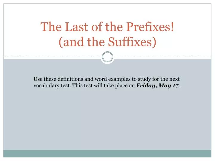 the last of the prefixes and the suffixes