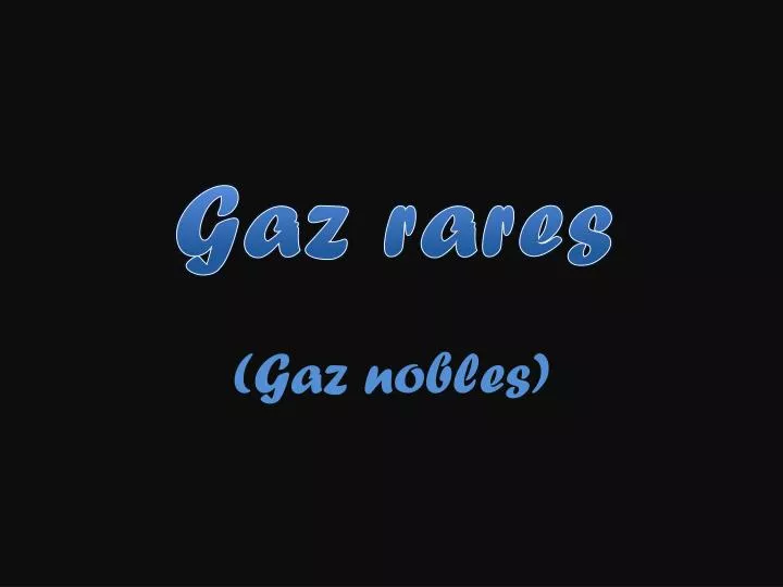 gaz nobles