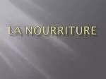 La nourriture - slide 1