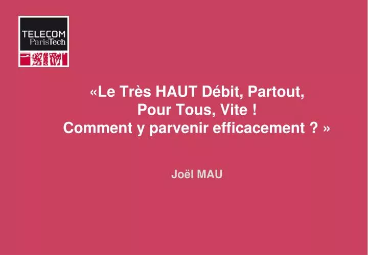 le tr s haut d bit partout pour tous vite comment y parvenir efficacement