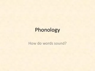 Phonology