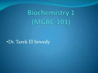 Biochemistry 1 (MGBC-101 )