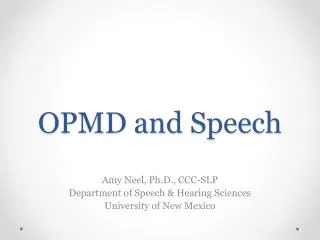 OPMD and Speech