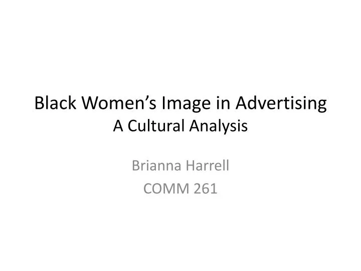 black women s image in advertising a cultural analysis