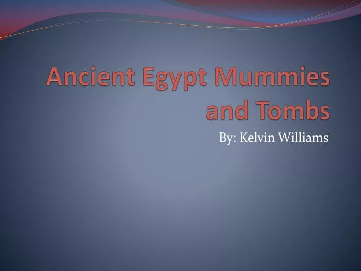 ancient egypt mummies and tombs