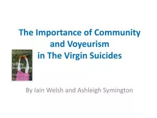The Importance of Community and Voyeurism in The Virgin Suicides