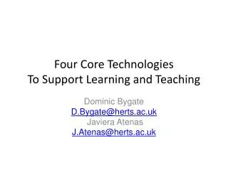 Four Core Technologies To Support Learning and Teaching