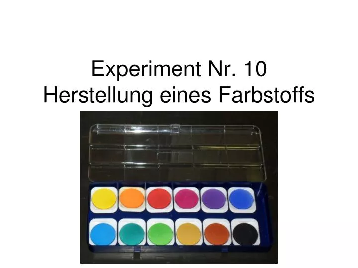 experiment nr 10 herstellung eines farbstoffs