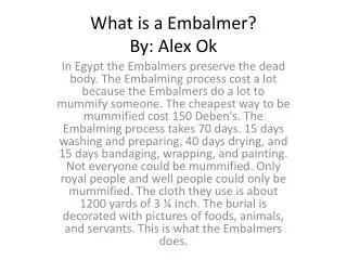 What is a Embalmer? By: Alex Ok