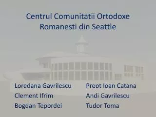 Centrul Comunitatii Ortodoxe Romanesti din Seattle