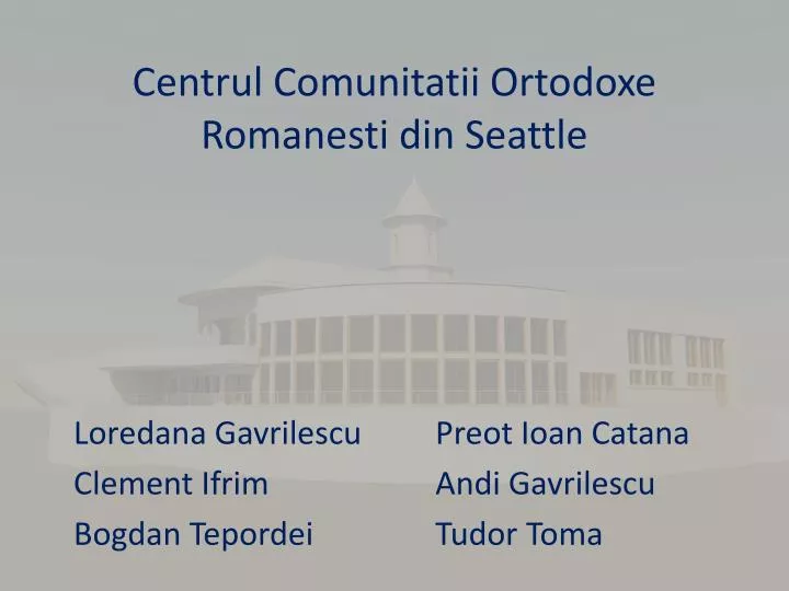 centrul comunitatii ortodoxe romanesti din seattle