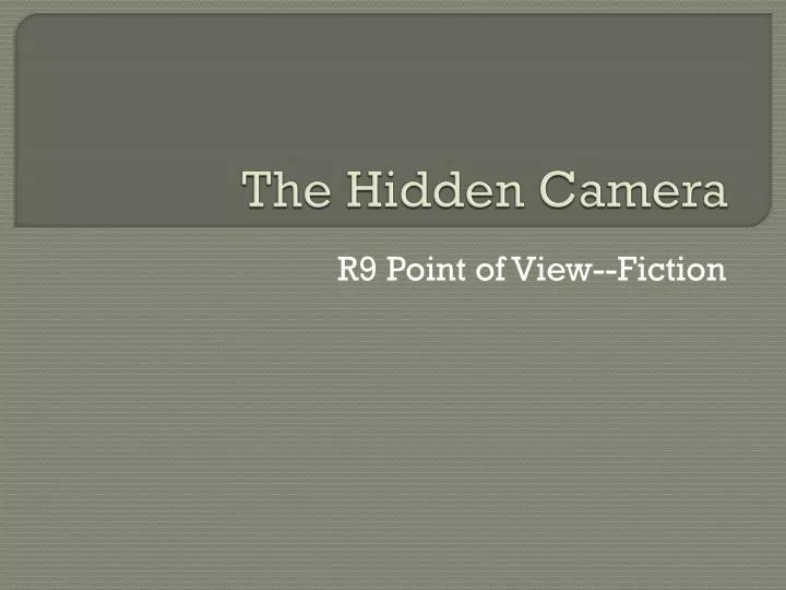the hidden camera
