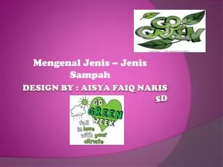Design By : Aisya Faiq Naris 5D