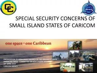 SPECIAL SECURITY CONCERNS OF SMALL ISLAND STATES OF CARICOM
