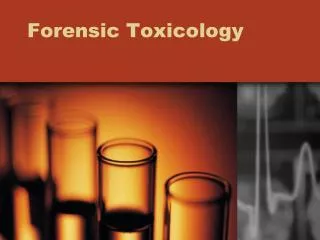 Forensic Toxicology