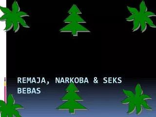 remaja narkoba seks bebas