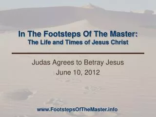 In The Footsteps Of The Master: The Life and Times of Jesus Christ